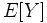 E[Y]\, 