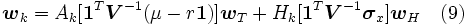  \boldsymbol{w}_k = A_k [\boldsymbol{1}^T \boldsymbol{V}^{-1} (\mu - r\boldsymbol{1})]\boldsymbol{w}_T + H_k [\boldsymbol{1}^T \boldsymbol{V}^{-1} \boldsymbol{\sigma}_x]\boldsymbol{w}_H  \  \  \   (9)\,