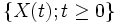 \{X(t); t \ge 0\}