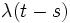 \lambda (t-s)\, 