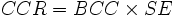 CCR = BCC \times SE\, 