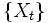 \{ {X}_{t} \}\, 