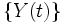\{Y(t)\} \,