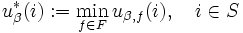 
u_{\beta}^{*}(i) 
:= \min_{f \in F} u_{\beta,f}(i), \quad i \in S 
