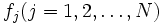 f_j(j=1,2,\ldots ,N)\, 