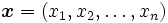\boldsymbol{x}=(x_1,x_2,\ldots,x_n)\, 