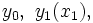 y_0, \ y_1(x_1), \,