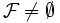 {\mathcal F}\neq\emptyset\,