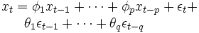 
\begin{array}{l}
   x_t = \phi_1 x_{t-1} + \cdots + \phi_p x_{t-p} + \epsilon_t + \\
 \ \ \ \ \ \theta_1 \epsilon_{t-1}
     + \cdots + \theta_q \epsilon_{t-q}
\end{array}
\,