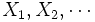 X_{1}, X_{2}, \cdots