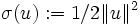 \sigma{(u)}:=1/2\|u\|^{2} \,