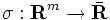 \sigma:\mathbf{R}^{m}\rightarrow\bar{\mathbf{R}} \,