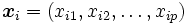 \boldsymbol{x}_i=(x_{i1}, x_{i2},\ldots ,x_{ip})\, 