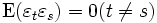 \mbox{E}(\varepsilon_{t}\varepsilon_{s})=0 (t \ne s)\, 