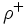 \rho^+ \,