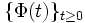 \{\Phi(t)\}_{t\ge0} \,
