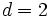 d=2\, 