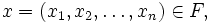 x = (x_1,x_2,\ldots,x_n) \in F,
\,