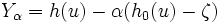 
Y_\alpha = h(u)-\alpha(h_0(u)-\zeta) \, 
