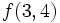 f(3,4)\,