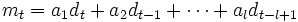 
m_{t}=a_{1}d_{t}+a_{2}d_{t-1}+{\cdots}+a_{l}d_{t-l+1}
\, 