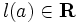 l(a)\in \mathbf{R}\, 