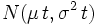 N(\mu\,t,\sigma^2\,t)\, 