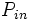 {P_{in}} \, 