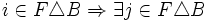 i\in F\triangle B\Rightarrow\exists j\in F\triangle B\,