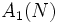 A_1(N) \,