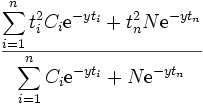 
\displaystyle \frac{\displaystyle{\sum_{i=1}^{n} t_i^2 C_i \mbox{e}^{-yt_i} + t_n^2 N \mbox{e}^{-yt_n}}}
{\displaystyle{\sum_{i=1}^{n}  C_i \mbox{e}^{-yt_i} +  N \mbox{e}^{-yt_n}}} 
