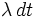 \lambda \, dt\, 