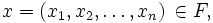 x = (x_1,x_2,\ldots,x_n) \,  \in F,\,