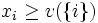 x_i \ge  v( \{ i \} ) \,