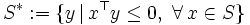  S^* := \{ y \, | \, x^{\top} y \le 0, \ \forall \, x \in S \}\,