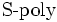 \mbox{S-poly}\, 