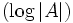 (\log |A|)