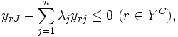 y_{rJ}-\sum_{j=1}^{n} \lambda_{j}y_{rj} \leq 0 \  (r\in Y^{C}), \, 