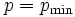 p=p_{\min}\, 