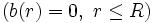 ( b(r)=0,~ r \leq R ) \,