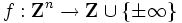 f: {\mathbf Z}^{n} \to {\mathbf Z} \cup \{ \pm\infty \}\, 