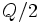 Q/2\, 
