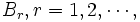 B_r, r=1, 2, \cdots,\, 
