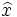 \widehat{x} \,