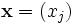 {\mathbf x}=(x_{j})\, 