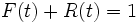 F(t) + R(t) = 1\,