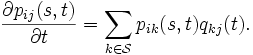 
  \frac{\partial p_{ij}(s,t)}{\partial t}
  = \sum_{k \in \mathcal{S}} p_{ik}(s,t)q_{kj}(t).
