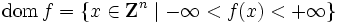{{\rm dom\,}} f = \{ x \in {\mathbf Z}^{n} \mid -\infty < f(x) < +\infty \}\, 