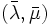 (\bar{\lambda},\bar{\mu})\,