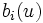 b_{i}(u)\, 